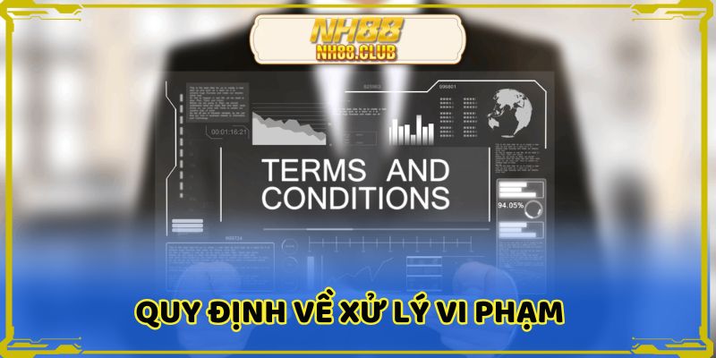 Quy định về xử lý vi phạm