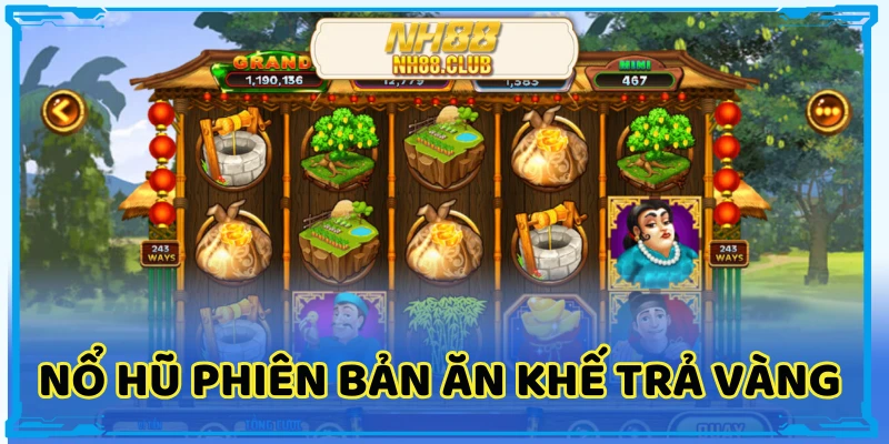 Phiên bản cổ tích ăn khế trả vàng được tái hiện sống động